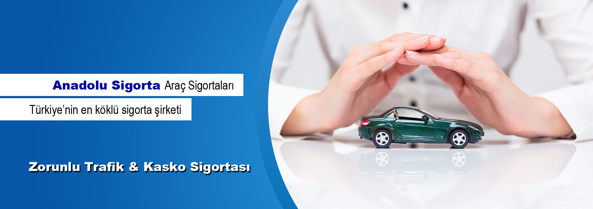 Araç Sigortaları - anadolu sigorta yalova